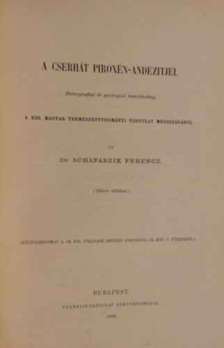 Dr. Schafarzik Ferencz - A Cserht piroxn-andezitjei - Petrografiai s geologiai tanulmny 1892