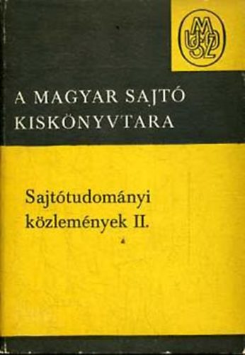 Gomb� P�l  (szerk.) - Sajt�tudom�nyi k�zlem�nyek II. (A magyar sajt� kisk�nyvt�ra 9.)