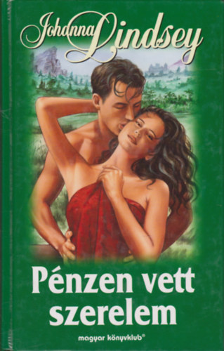 Johanna Lindsey - Pénzen vett szerelem