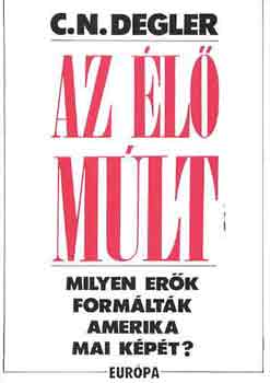 C. N. Degler - Az élő múlt