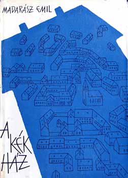 Madarász Emil - A kék ház