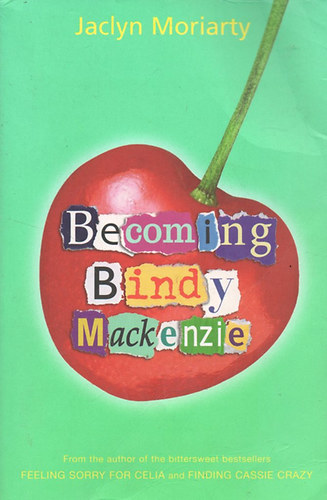 Jaclyn Moriarty - Becoming Bindy Mackenzie
