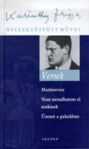 Karinthy Frigyes - Versek - Karinthy Frigyes összegyűjtött művei 16.