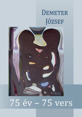 Demeter Jzsef - 75 v - 75 vers