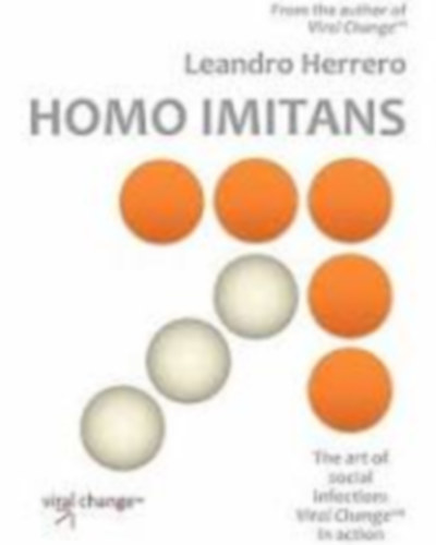Leandro Herrero - Homo Imitans. the Art of Social Infection: Viral Change in Action