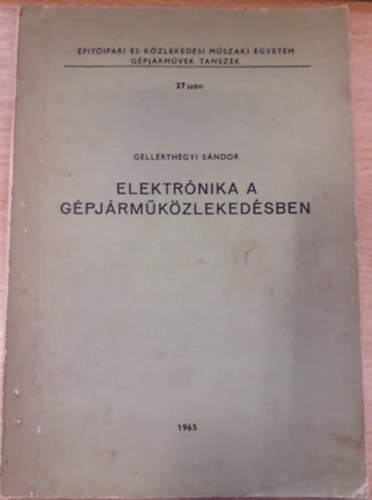 Gellérthegyi Sándor - Elektrónika a gépjárműközlekedésben