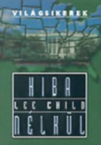 Lee Child - Hiba nlkl (Vilgsikerek)