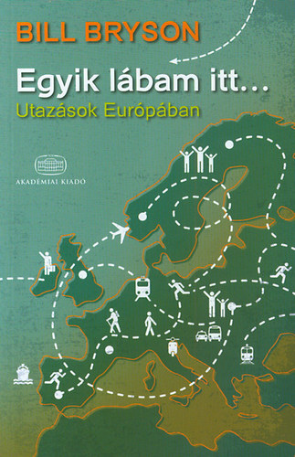 Bill Bryson - Egyik l�bam itt...