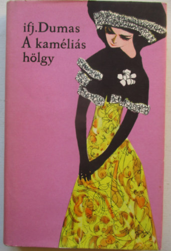 Ifjabb Alexandre Dumas - A kam�li�s h�lgy