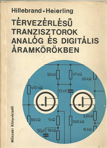 Hillebrand; Hierling - Trvezrls tranzisztorok analg s digitlis ramkrkben