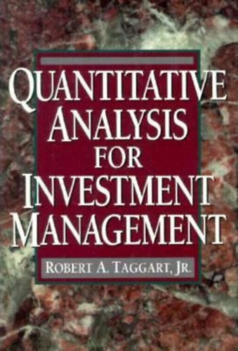Robert A. Taggart Jr. - Quantitative Analysis for Investment Management