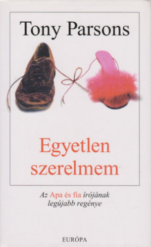 Tony Parsons - Egyetlen szerelmem