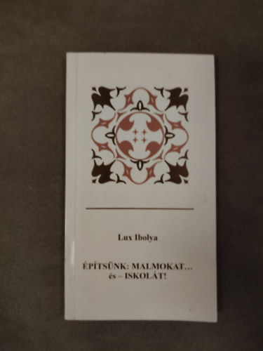 Lux Ibolya - ptsnk: malmokat... s - iskolt!