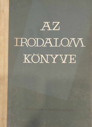 Dr. Bori Imre - Dr. Szeli Istvn - Az irodalom knyve