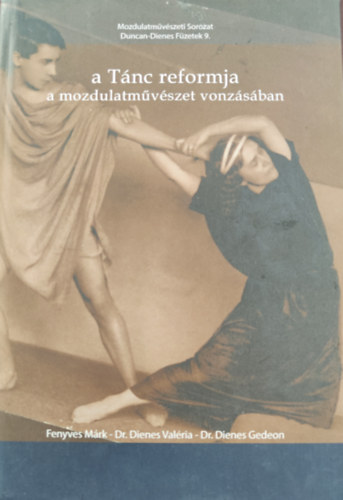 A Tánc reformja "a mozdulatművészet vonzásában"