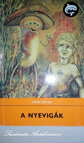 R�naszegi mikl�s szerk. T�ke P�ter - A Nyevig�k - Fantasztikus elbesz�l�sek; a szerz� rajzaival