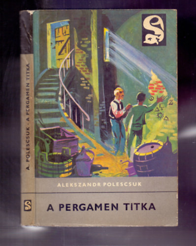 Alekszandr Polescsuk - A pergamen titka - Avagy Mechanicus doktornak �s Alma nev� kuty�j�nak k�l�n�s hist�ri�ja