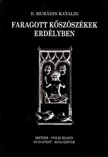 B. Mur�din Katalin - Faragott k�sz�sz�kek Erd�lyben