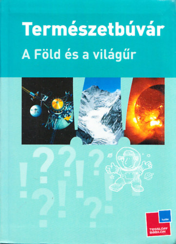 Rainer K�the - A F�ld �s a vil�g�r (Term�szetb�v�r)