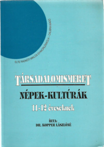 Dr. Kopper Lszln - Trsadalomismeret 11-12 veseknek - Npek, kultrk