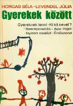 Horgas Bla-Levendel Jlia - Gyerekek kztt