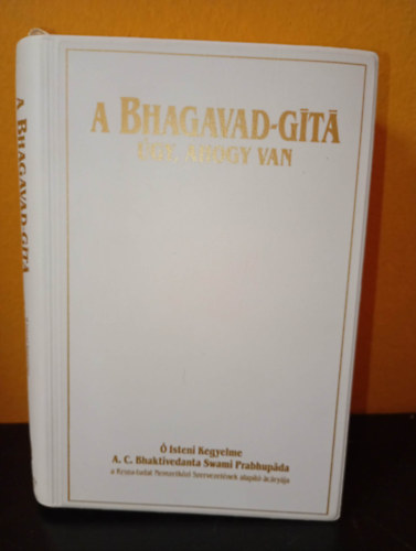 Prabhupada - Bhagavad-Gita, úgy ahogy van (második, javított és bővített kiadás)