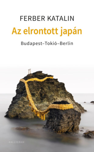 Ferber Katalin - Az elrontott Japn