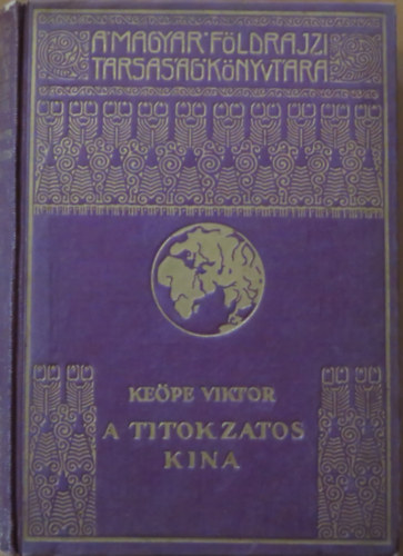 Keöpe Viktor - A titokzatos Kína