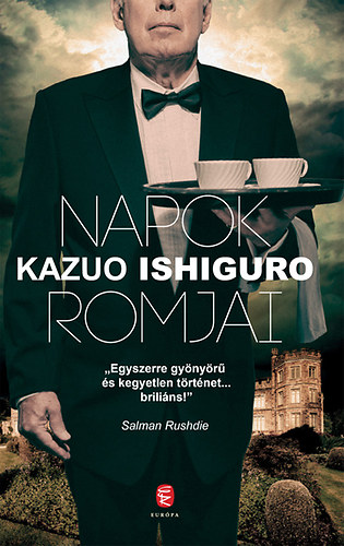 Kazuo Ishiguro - Napok romjai