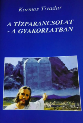 Kormos Tivadar - A tzparancsolat - a gyakorlatban