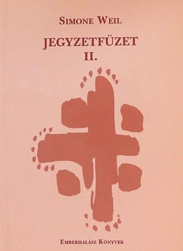 Simone Weil - Jegyzetfzet II. /Emberhalsz Knyvek/