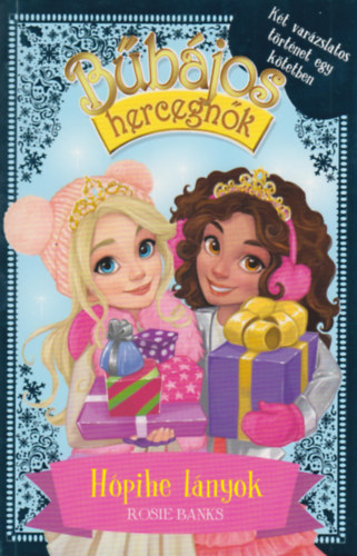Rosie Banks - Bűbájos hercegnők Különkiadás 1. - Hópihe lányok