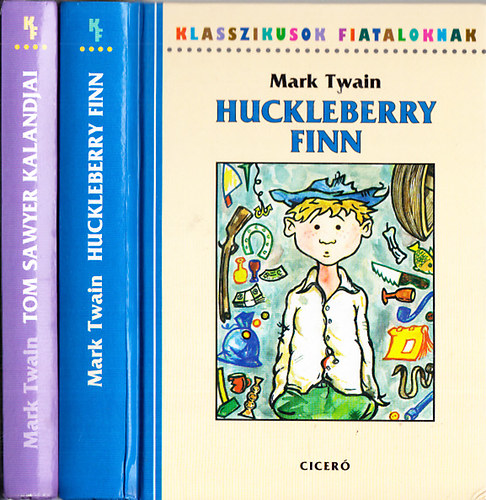 Mark Twain - Tom Sawyer kalandjai - Huckleberry Finn (Klasszikusok fiataloknak)