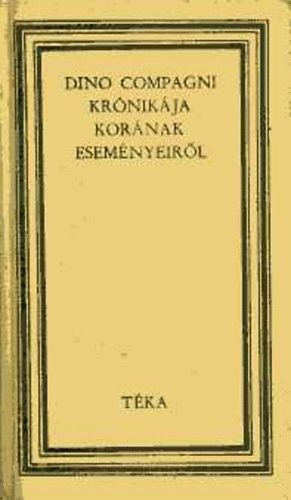 Dino Compagni - Dino Compagni krónikája korának eseményeiről