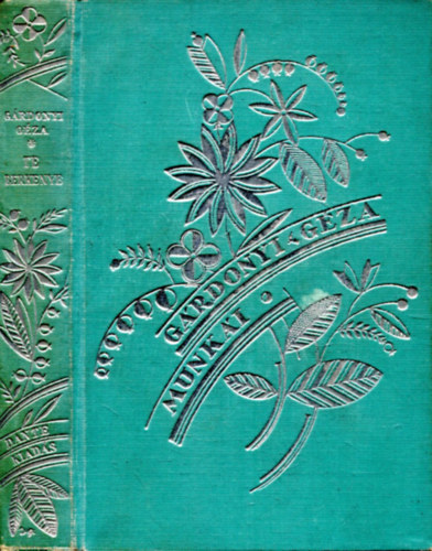 G�rdonyi G�za - Te, Berkenye! (G�rdonyi G�za munk�i)