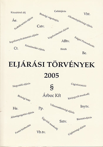 dr. B�r� Endre-dr Nagy Attila - Elj�r�si t�rv�nyek 2005