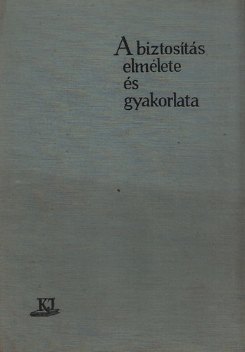 A biztosts elmlete s gyakorlata I.