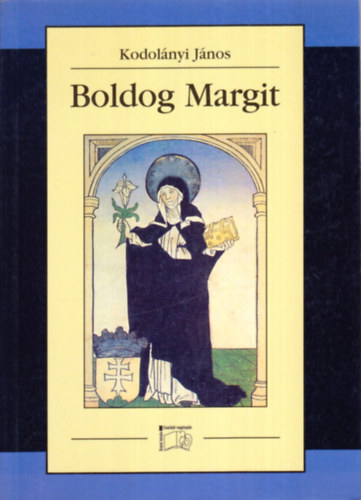 Kodol�nyi J�nos - Boldog Margit