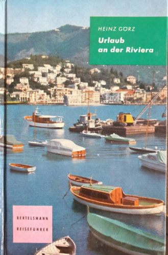 Heinz Görz - Urlaub an der Riviera