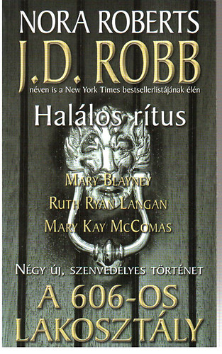 J. D. Robb  (Nora Roberts) - A 606-os lakosztly - Ngy regny
