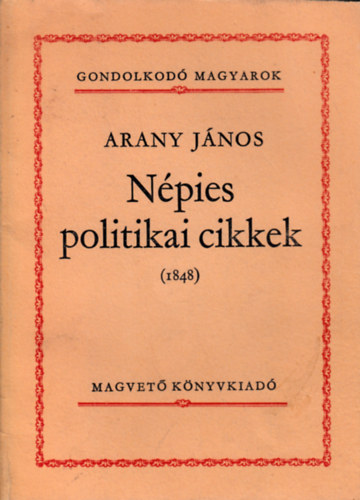Arany Jnos - Npies politikai cikkek (1848)