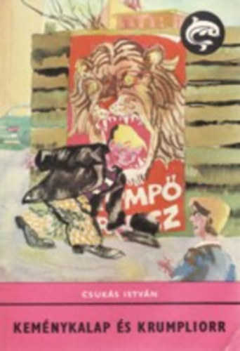 Szerk.: Bekk M�ria; N�meth Zs�fia Csuk�s Istv�n - Kem�nykalap �s krumpliorr