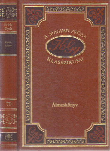 Krdy Gyula - lmosknyv (A magyar prza klasszikusai 70.)