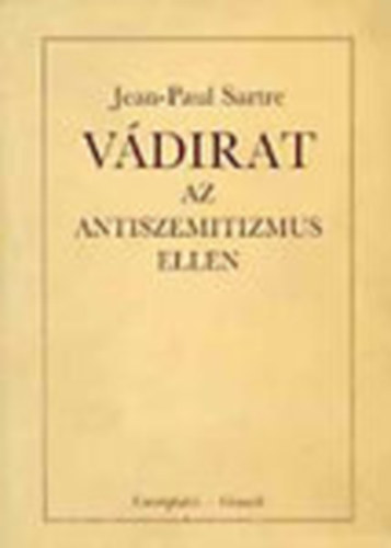 Jean-Paul Sartre - Vdirat az antiszemitizmus ellen