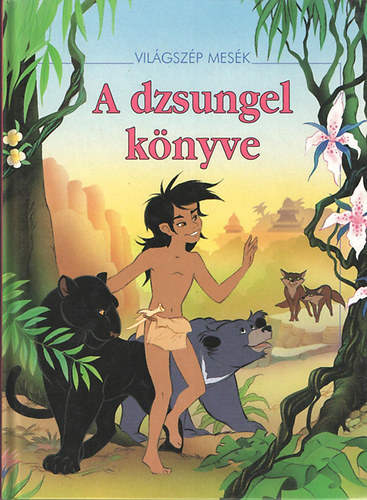 A dzsungel k�nyve (Vil�gsz�p mes�k)