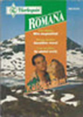 Lisa Harris; Penny Jordan; Diana Hamilton - Mire megtal�llak - Geraldine r�zs�i - Az utols� es�ly