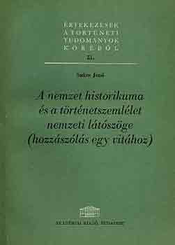 Szcs Jen - A nemzet historikuma s a trtnetszemllet nemzeti ltszge