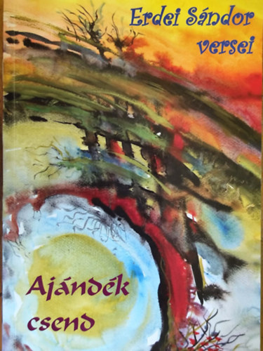 Komiszár János (rajz) - Erdei Sándor (líra) - Ajándék csend