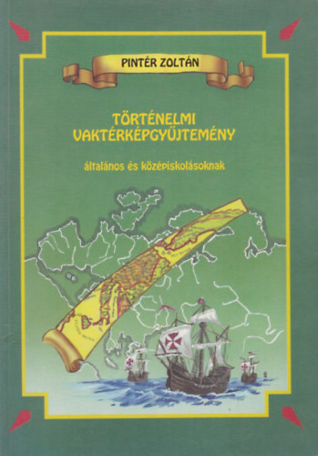 Pintér Zoltán - Történelmi vaktérképgyűjtemény