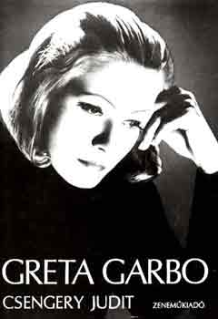 Csengery Judit - Greta Garbo